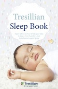Cover: The Tresillian Sleep Book: Expert advice on how to help your baby to sleep - from Australia's most trusted parent support organisation - ABC Books