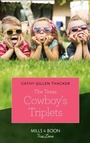 Cover: The Texas Cowboy's Triplets - Mills & Boon