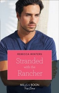 Enlarge image Cover: Stranded With The Rancher - Mills & Boon