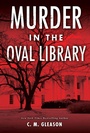 Cover: Murder in the Oval Library - Kensington
