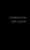 Cover: Shattered at Sea - Kensington Publishing