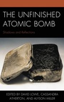 Cover: The Unfinished Atomic Bomb - Lexington Books