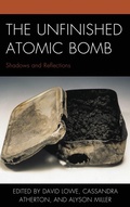 Cover: The Unfinished Atomic Bomb - Lexington Books