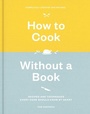 Cover: How to Cook Without a Book, Completely Updated and Revised - Clarkson Potter