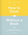 Cover: How to Cook Without a Book, Completely Updated and Revised - Clarkson Potter
