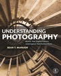 Cover: Understanding Photography - No Starch Press