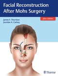 Cover: Facial Reconstruction After Mohs Surgery - Thieme Publishers