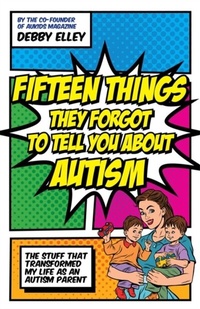 Abbildung von: Fifteen Things They Forgot to Tell You About Autism - Jessica Kingsley Publishers