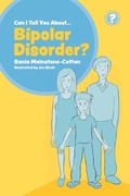 Cover: Can I tell you about Bipolar Disorder? - Jessica Kingsley Publishers