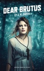 Cover: Dear Brutus - Oberon Books Ltd