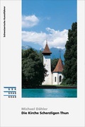 Cover: Die Kirche Scherzligen Thun - Gesellschaft f. Schweiz. Kunstgesch.