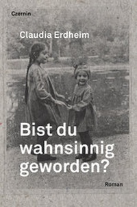 Abbildung von: Bist du wahnsinnig geworden? - Czernin