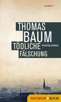 Cover: T&ouml;dliche F&auml;lschung - Haymon Verlag