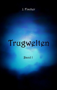 Enlarge image Cover: Trugwelten - BoD - Books on Demand