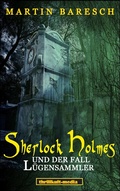 Cover: Sherlock Holmes und der Fall L&uuml;gensammler - BoD - Books on Demand