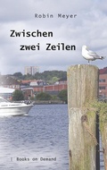 Cover: Zwischen zwei Zeilen - Books on Demand