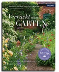 Cover: Verr&uuml;ckt nach Garten - Callwey