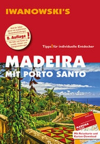 Abbildung von: Madeira mit Porto Santo - Reiseführer von Iwanowski - Iwanowski's Reisebuchverlag