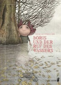 Enlarge image Cover: Boris und der Ruf des Wassers - Carl-Auer Verlag