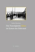 Cover: Das Transitghetto Izbica im System des Holocaust - Metropol-Verlag