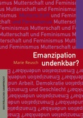 Cover: Emanzipation undenkbar? - Westf&auml;lisches Dampfboot
