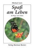 Cover: Spa&szlig; am Leben - Becker, Hartmut