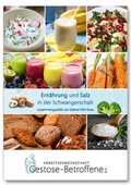 Cover: Ern&auml;hrung und Salz in der Schwangerschaft - Arbeitsgemeinschaft Gestose-Betroffene e.V.