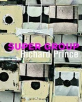 Cover: Richard Prince: Super Group - Holzwarth Publications