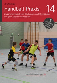 Abbildung von: Handball Praxis 14 - Zusammenspiel von Rückraum und Kreisläufer - DV Concept