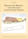 Cover: H&auml;user der Bronze- und Eisenzeit im mittleren Europa. - Beier & Beran