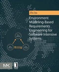 Cover: Environment Modeling-Based Requirements Engineering for Software Intensive Systems - Morgan Kaufmann