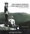 Cover: The Forest Service and the Greatest Good - Forest History Society Inc