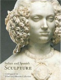 Cover: Italian and Spanish Sculpture - Getty Publishing
