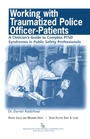 Cover: Working with Traumatized Police-Officer Patients - Baywood Publishing Company Inc