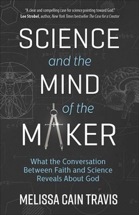 Enlarge image Cover: Science and the Mind of the Maker - Harvest House Publishers,U.S.