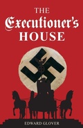 Cover: The Executioner's House - Edward Glover