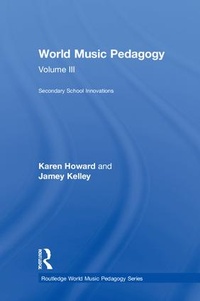 Abbildung von: World Music Pedagogy, Volume III: Secondary School Innovations - Routledge