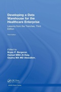 Cover: Developing a Data Warehouse for the Healthcare Enterprise - CRC Press