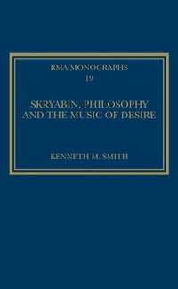 Abbildung von: Skryabin, Philosophy and the Music of Desire - Routledge