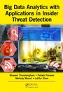 Cover: Big Data Analytics with Applications in Insider Threat Detection - Auerbach