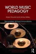 Cover: World Music Pedagogy, Volume III: Secondary School Innovations - Routledge