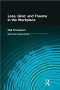 Cover: Loss, Grief, and Trauma in the Workplace - Routledge