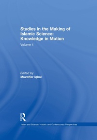 Enlarge image Cover: Studies in the Making of Islamic Science: Knowledge in Motion - Routledge