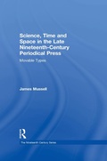 Cover: Science, Time and Space in the Late Nineteenth-Century Periodical Press - Routledge