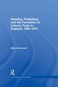 Cover: Reading, Publishing and the Formation of Literary Taste in England, 1880-1914 - Routledge