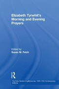 Cover: Elizabeth Tyrwhit's Morning and Evening Prayers - Routledge