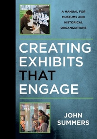 Enlarge image Cover: Creating Exhibits That Engage - Rowman & Littlefield Publishers