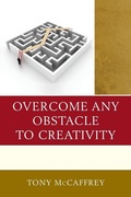 Cover: Overcome Any Obstacle to Creativity - Rowman & Littlefield Publishers