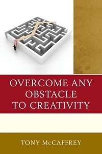 Enlarge image Cover: Overcome Any Obstacle to Creativity - Rowman & Littlefield Publishers