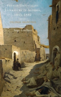 Abbildung von: French Orientalist Literature in Algeria, 1845-1882 - Lexington Books